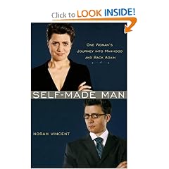 Self-Made Man: One Woman's Journey into Manhood and Back