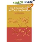 Food Polysaccharides and Their Applications, Second Edition (Food Science and Technology) by Alistair M. Stephen, Glyn O. Phillips, and Peter A. Williams