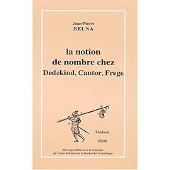 La notion de nombre chez Dedekind, Cantor, Frege: Th�ories, conceptions et philosophie
