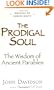 Prodigal Soul: The Wisdom of Ancient Parables (Origins of Christianity)