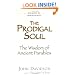 Prodigal Soul: The Wisdom of Ancient Parables (Origins of Christianity)