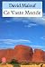 Books : Ce vaste monde