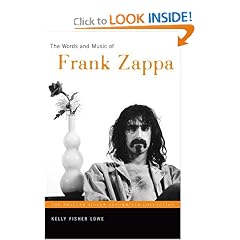 The Words and Music of Frank Zappa (The Praeger Singer-Songwriter Collection)