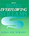 Everflowing Streams: Songs for Worship