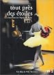 Tout pr�s des �toiles