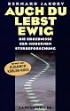 Auch Du lebst ewig