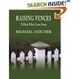 Raising Fences: A Black Man's Love Story