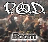 P.O.D. - Boom