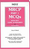 MRCP Part 1 MCQ's Key Topic Summaries