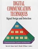 Digital Communication Techniques: Signal Design and Detection
