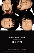 The Beatles: The Biography The Beatles: The Biography