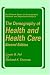 The Demography of Health and Health Care Second Edition (The Plenum Series On Demographic Methods And Population Analysis) (The Springer Series on Demographic Methods and Population Analysis)