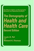 The Demography of Health and Health Care Second Edition (The Plenum Series On Demographic Methods And Population Analysis) (The Springer Series on Demographic Methods and Population Analysis)