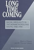Long Time Coming: Racial Inequality In The Nonmetropolitan South, 1940-1990 (Rural Studies Series of the Rural Sociological Society)