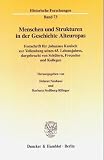 Menschen und Strukturen in der Geschichte Alteuropas - Festschrift f&uuml;r Johannes Kunisch zur Vollendung seines 65 - Lebensjahres, dargebracht von .. - Abb - (Historische Forschungen; HF 73) - Helmut Neuhaus, Barbara Stollberg-Rilinger