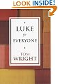 Luke for Everyone (New Testament for Everyone)