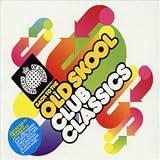 Back To The Old Skool Club Classics