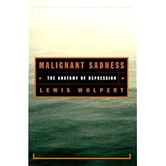 Malignant Sadness: The Anatomy of Depression