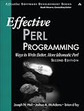 Effective Perl Programming: Ways to Write Better, More Idiomatic Perl (2nd Edition) (Effective Software Development Series)