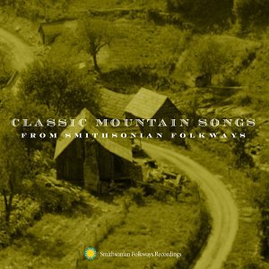 CD-Charts  Music : Classic Mountain Songs from Smithsonian Folkways
