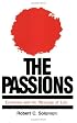 The Passions: Emotions and the Meaning of Life