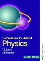 Calculations for A-Level Physics Fourth Edition