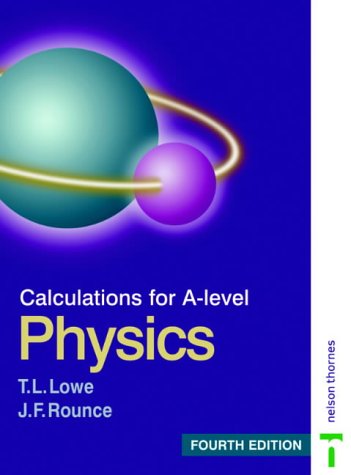 Childrens Toyshop  Children & Baby Books : Calculations for A-Level Physics Fourth Edition (Calculations For A Level Physics)