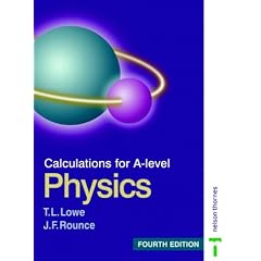 Calculations for A Level Physics Fourth Edition