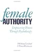 Female Authority: Empowering Women through Psychotherapy