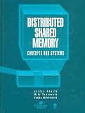Distributed Shared Memory: Concepts and Systems