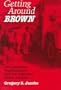 Getting Around Brown: Desegregation, Development, and the Columbus Public Schools (Urban Life and Urban Landscape)