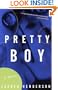 Pretty Boy: A Novel