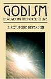 Godism: Discovering the Power to Live