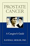 Prostate Cancer: A Caregiver's Guide