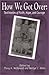 How We Got over: Testimonies of Faith, Hope and Courage