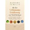 Mit der 5-Elemente-Ern�hrung zur Wohlf�hlfigur: Wie Sie Ihr Gewicht dauerhaft halten oder reduzieren - und sich vor Ern�hrungsirrt�mern sch�tzen