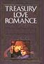 Treasury of Love and Romance: A Classic Collection of Stories, Quotes, Ballads, Verses, and Poems (Classic Treasury)