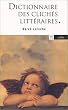 Dictionnaire des clich�s litt�raires