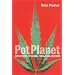 Pot Planet: Adventures in Global Marijuana Culture