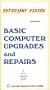 Expedient Videos : Basic Computer Upgrades and Repairs [VHS]