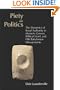 Piety and Politics: The Dynamics of Royal Authority in Homeric Greece, Biblical Israel, and Old Babylonian Mesopotamia (The Bible in Its World)