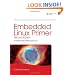 Embedded Linux Primer: A Practical Real-World Approach (2nd Edition)