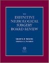 Definitive Neurological Surgery Board Review (Board Review Series)