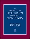  : Definitive Neurological Surgery Board Review (Board Review Series)