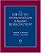 Search : Definitive Neurological Surgery Board Review (Board Review Series)