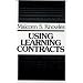 Using Learning Contracts: Practical Approaches to Individualizing and Structuring Learning (Jossey-Bass Higher Education Series)