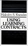 Using Learning Contracts: Practical Approaches to Individualizing and Structuring Learning (Jossey-Bass Higher Education Series)