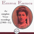 Click here to buy Emma Eames: The Complete Victor Recordings (1905-1911) by  Emilio de Gogorza, Pol Plan�on, Joseph Hollman, Amy Beach, and Hermann Bemberg .
