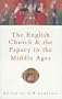 The English Church & the Papacy in the Middle Ages (Sutton Illustrated History Paperbacks)