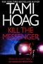 Kill the Messenger